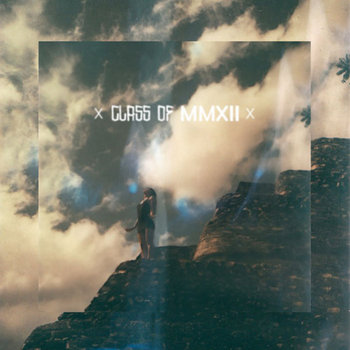 Class of MMXII cover art