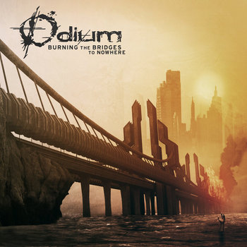 ODIUM - Burning The Bridges To Nowhere cover art