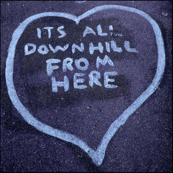 It's All Downhill From Here cover art