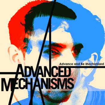 Advance and Be Mechanized cover art
