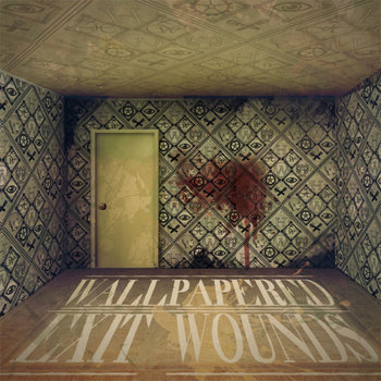 Wall Papered Exit Wounds cover art