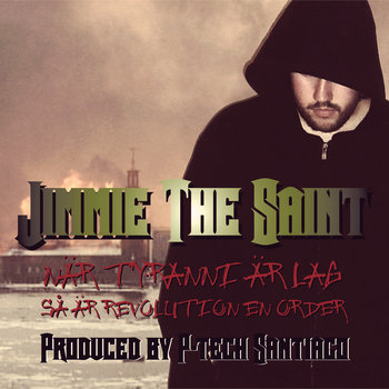 Jimmie The Saint - När tyranni är lag så är revolution en order cover art