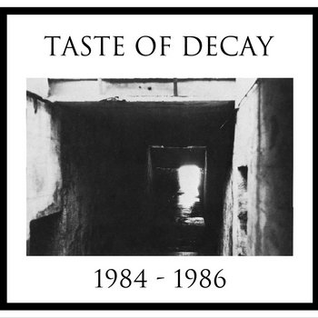 MNQ 006 Taste Of Decay - 1984-1986 CD cover art