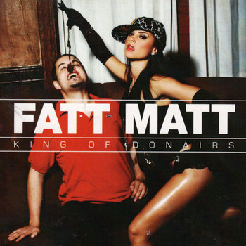 Fatt Matt & Big Moves - King Of Donairs cover art