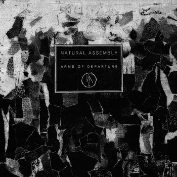 NATURAL ASSEMBLY - Arms of Departure mLP cover art