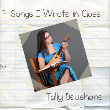 Songs I Wrote in Class cover art
