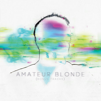 Amateur Blonde (bonus tracks) cover art