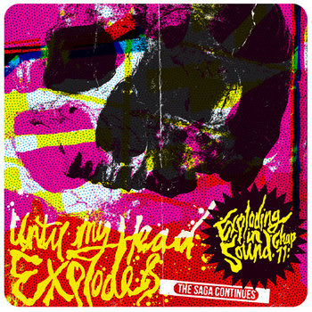 Until My Head Explodes: The Saga Continues cover art
