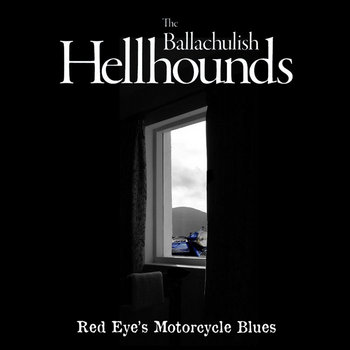Red Eye's Motorcycle Blues- Mini-Album cover art