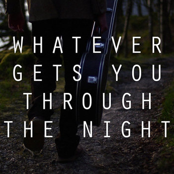 Whatever Gets You Through The Night cover art