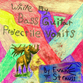 While My Bass Guitar Projectile Vomits cover art