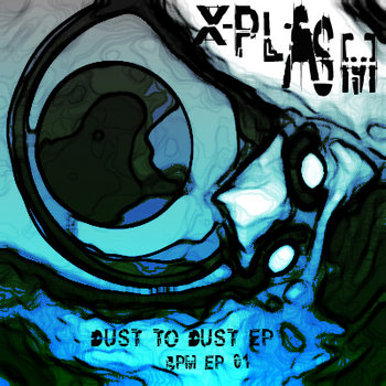 X-Plasm - DUST TO DUST EP cover art