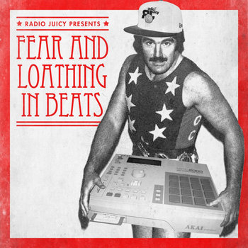 Radio Juicy presents : Fear And Loathing In Beats cover art