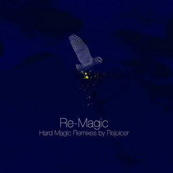 Re-Magic (Remixes by Rejoicer) cover art