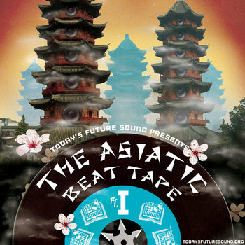 Phillipdrummond, Today's Future Sound and Vinyle Archaelogie Present the Asiatic Beat Battle Tape cover art