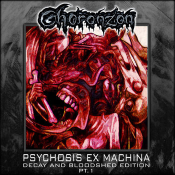 Psychosis Ex Machina Decay And Bloodshed Edition Pt. 1 & Pt. 2 cover art