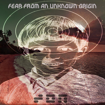 FEAR FR0M AN UNKN0WN 0RIGIN cover art