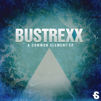 Bustrexx - A Common Element EP cover art