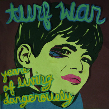 Turf War - Years Of Living Dangerously cover art