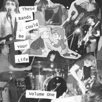 These Bands Could Be Your Life - Volume One cover art