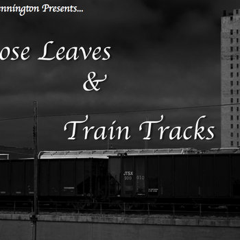 Loose Leaves & Train Tracks cover art