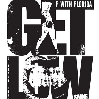 F WITH FLORIDA: 3 YEARS OF GET LOW cover art