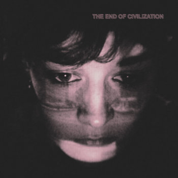 MNQ 034 Various - The End Of Civilization LP cover art