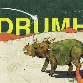 DRUMHELLER - When Dinosaurs Ruled The Earth LP CD cover art