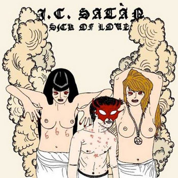 J​.​C. SATÀN "Sick Of Love" LP cover art