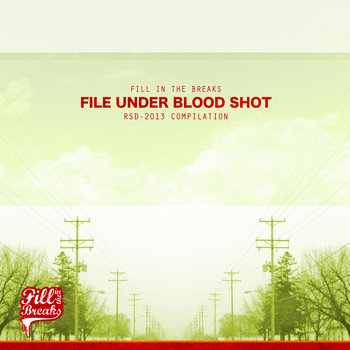 File Under Blood Shot (RSD 2013 Compilation) cover art