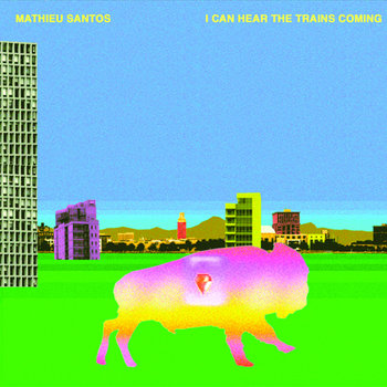 Mathieu Santos - I Can Hear The Trains Coming Single cover art