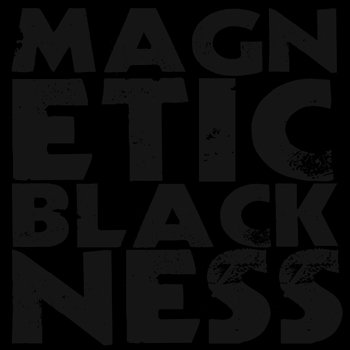 MAGNETIC BLACKNESS cover art