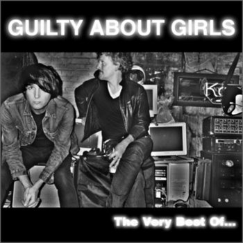 Guilty About Girls - The Very Best Of... (BTR028) cover art