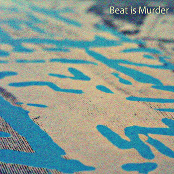 Beat is Murder 1st EP cover art