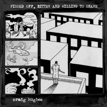 Pissed Off, Bitter And Willing To Share cover art