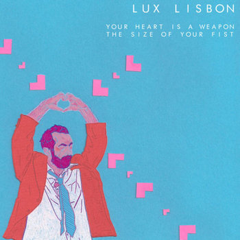 Your Heart Is A Weapon The Size Of Your Fist cover art