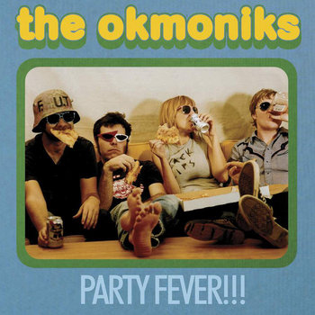 THE OKMONIKS "Party Fever!!!" LP cover art