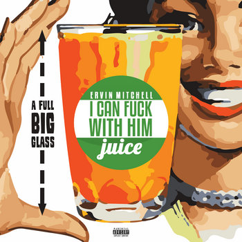 "I Can Fuck With Him Juice" cover art