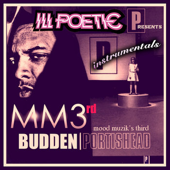 Ill Poetic Presents: Joe Budden Meets Portishead "Mood Muzik's Third" Instrumentals cover art