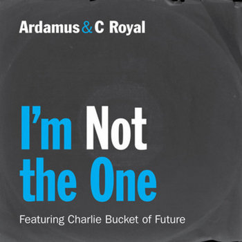 I'm Not The One feat. Charlie Bucket of Future (single) cover art