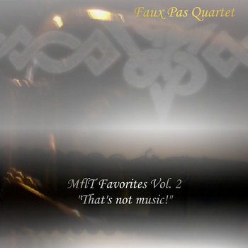 MflT Favorites Vol. 2, "That's not music!" cover art