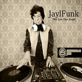 BJ 002 Jayl Funk - We Got The Funk cover art