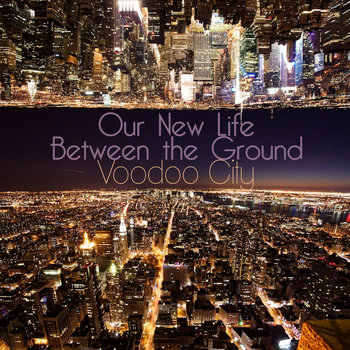Our New Life Between the Ground cover art