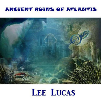 Ancient Ruins Of Atlantis cover art