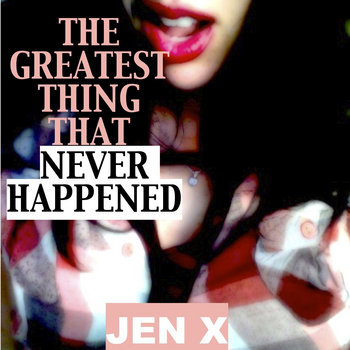 The Greatest Thing That Never Happened cover art