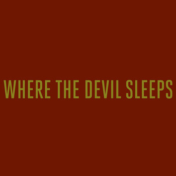 Where The Devil Sleeps - EP cover art
