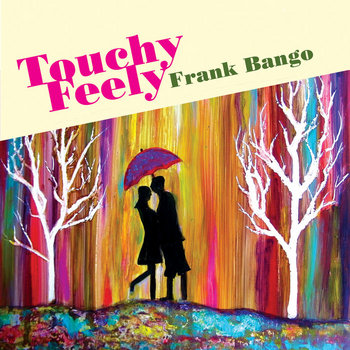 TOUCHY/FEELY cover art