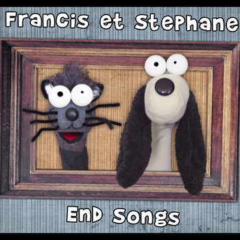 Francis & Stephane End Songs cover art