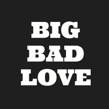Big Bad Love 7" cover art