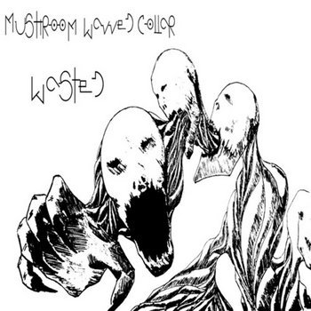 #TW20 - MushroomWavved Collar - Wasted cover art